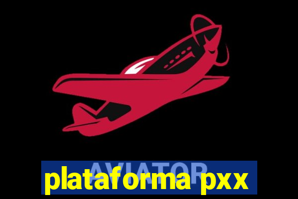 plataforma pxx